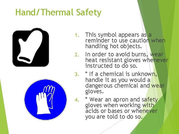 Hand/Thermal Safety 1. 2. 3. 4. This symbol appears as a reminder to use
