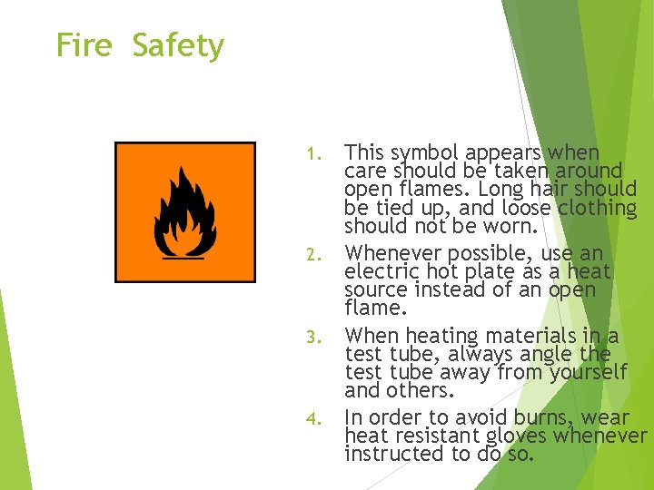 Fire Safety 1. 2. 3. 4. This symbol appears when care should be taken