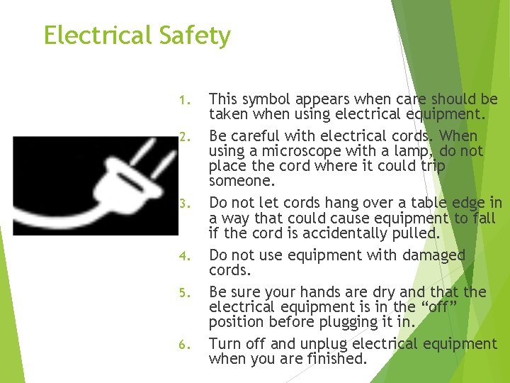 Electrical Safety 1. 2. 3. 4. 5. 6. This symbol appears when care should