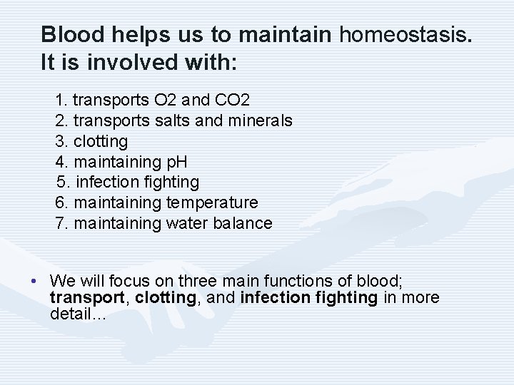 Blood helps us to maintain homeostasis. It is involved with: 1. transports O 2