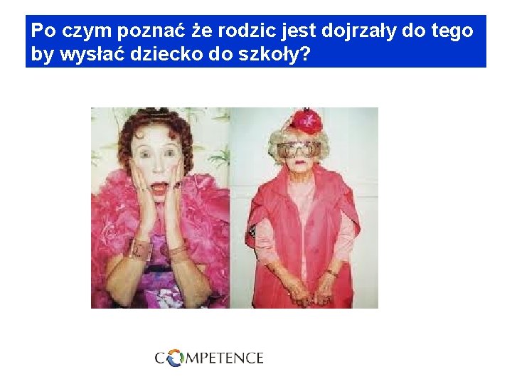 Po czym poznać że rodzic jest dojrzały do tego by wysłać dziecko do szkoły?