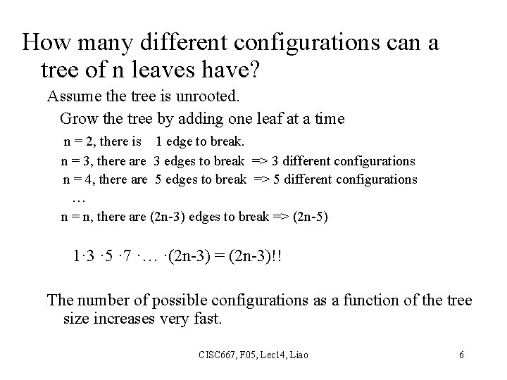 How many different configurations can a tree of n leaves have? Assume the tree