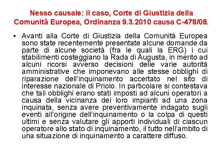 Nesso causale: il caso, Corte di Giustizia della Comunità Europea, Ordinanza 9. 3. 2010