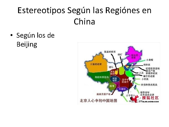 Estereotipos Según las Regiónes en China • Según los de Beijing 