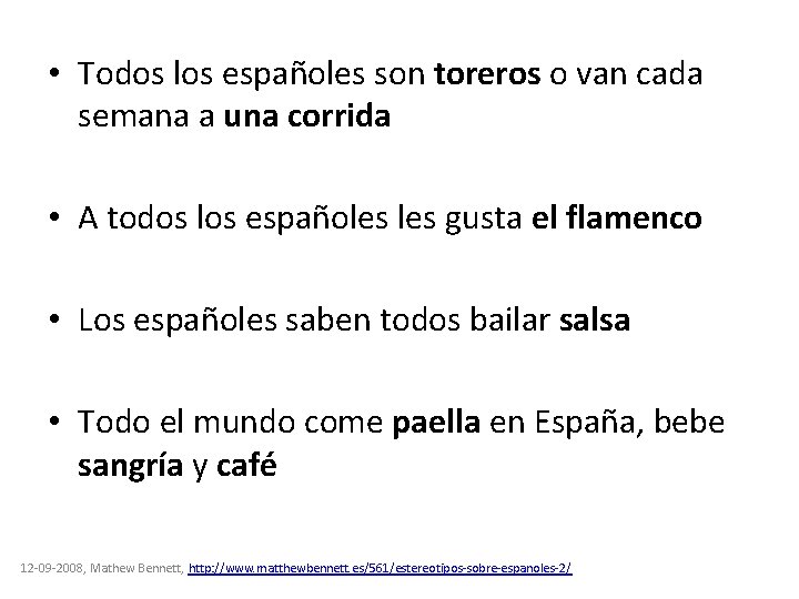  • Todos los españoles son toreros o van cada semana a una corrida