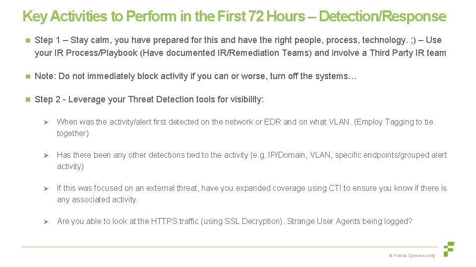Key Activities to Perform in the First 72 Hours – Detection/Response Step 1 –
