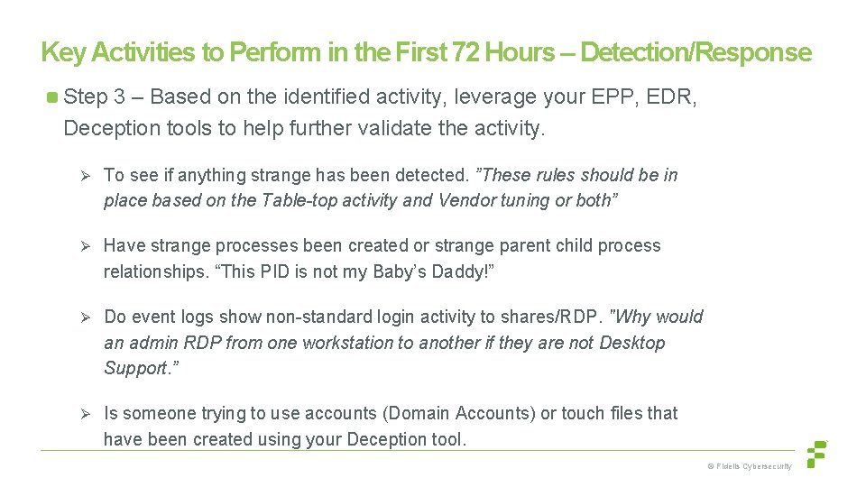 Key Activities to Perform in the First 72 Hours – Detection/Response Step 3 –