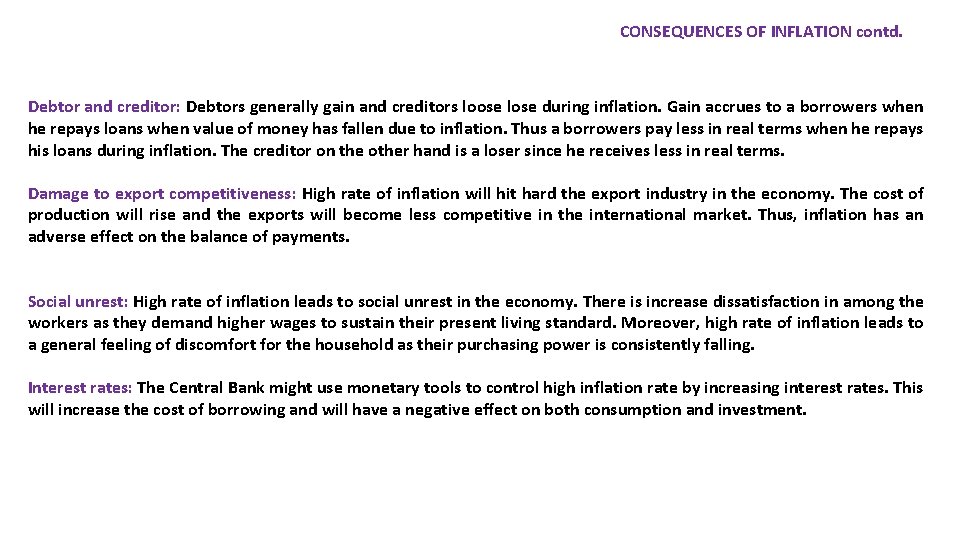CONSEQUENCES OF INFLATION contd. Debtor and creditor: Debtors generally gain and creditors loose lose