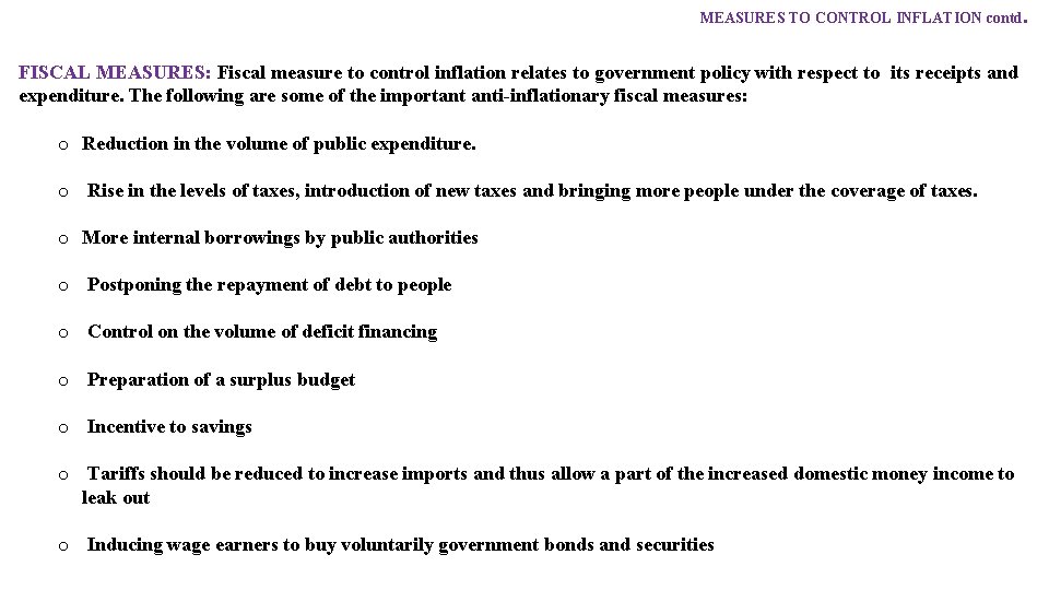MEASURES TO CONTROL INFLATION contd. FISCAL MEASURES: Fiscal measure to control inflation relates to