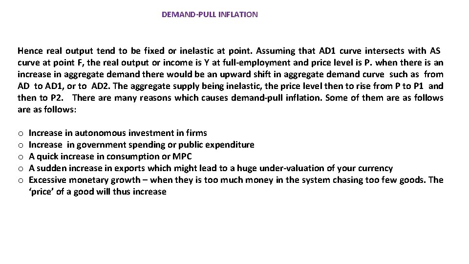 DEMAND-PULL INFLATION Hence real output tend to be fixed or inelastic at point. Assuming