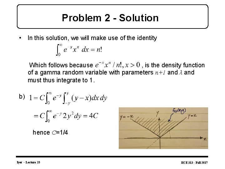 Problem 2 - Solution • In this solution, we will make use of the