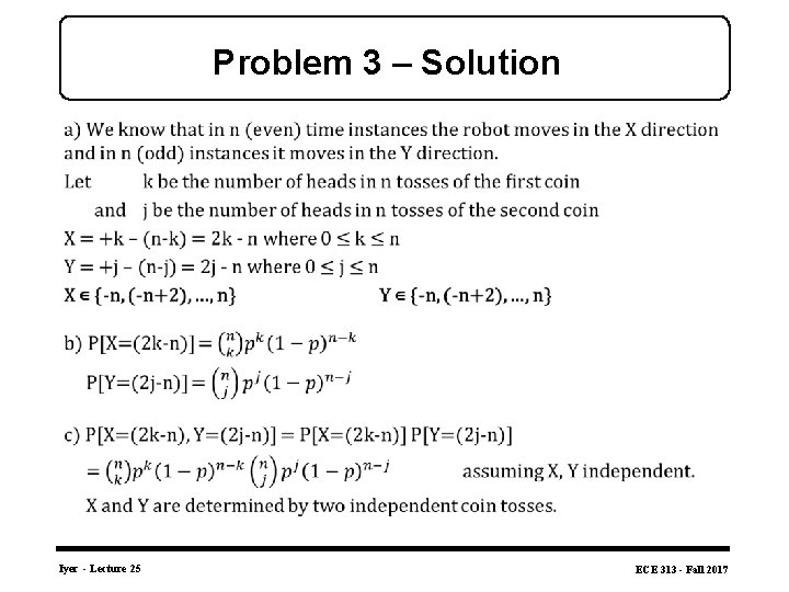 Problem 3 – Solution Iyer - Lecture 25 ECE 313 - Fall 2017 
