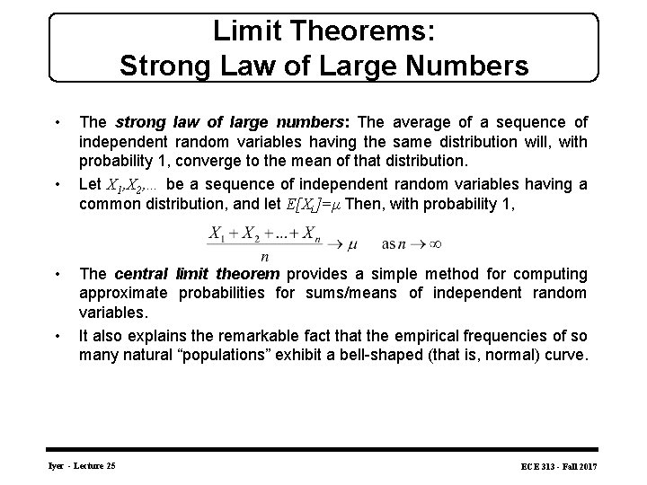 Limit Theorems: Strong Law of Large Numbers • • The strong law of large