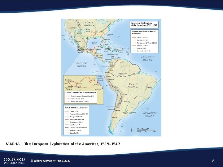 MAP 18. 1 The European Exploration of the Americas, 1519– 1542 © Oxford University