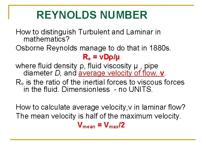 REYNOLDS NUMBER How to distinguish Turbulent and Laminar in mathematics? Osborne Reynolds manage to