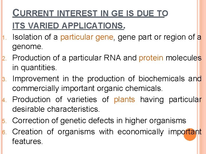 CURRENT INTEREST IN GE IS DUE TO ITS VARIED APPLICATIONS. 1. 2. 3. 4. CURRENT INTEREST IN GE IS DUE TO ITS VARIED APPLICATIONS. 1. 2. 3. 4.