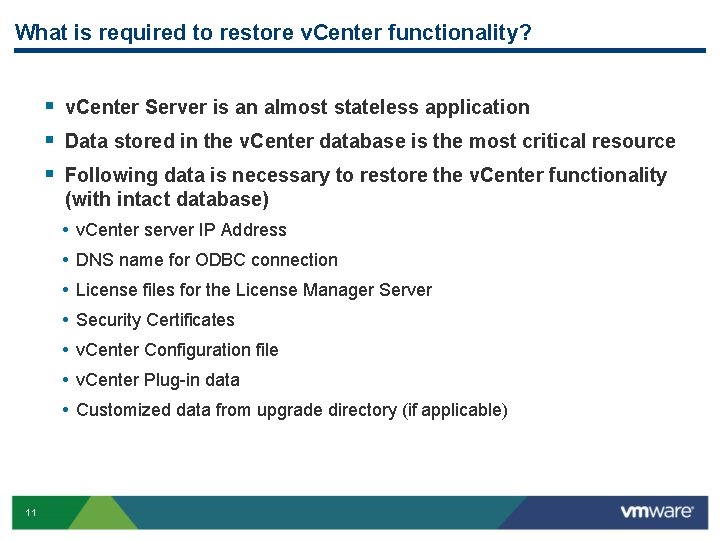 What is required to restore v. Center functionality? § v. Center Server is an