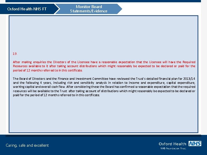 Oxford Health NHS FT Monitor Board Statements/Evidence 19. After making enquiries the Directors of