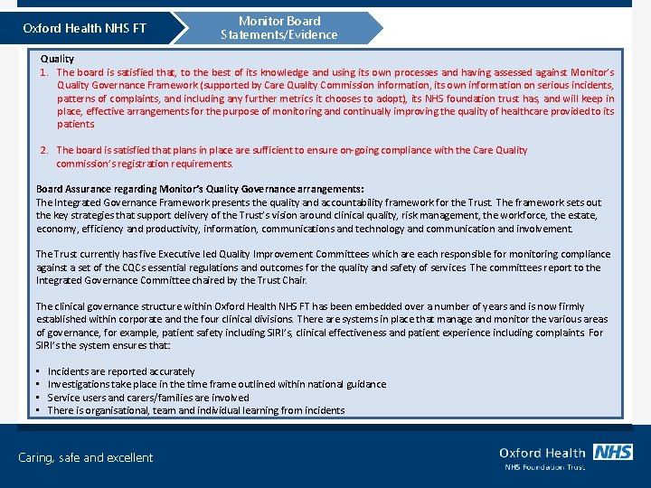 Oxford Health NHS FT Monitor Board Statements/Evidence Quality 1. The board is satisfied that,