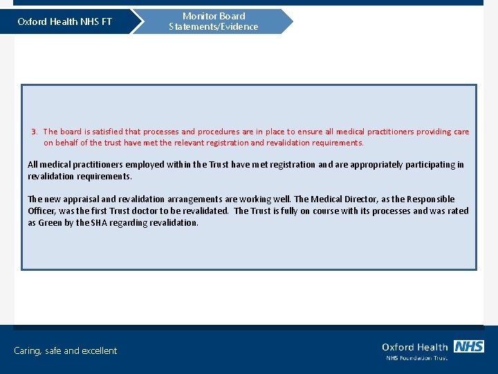 Oxford Health NHS FT Monitor Board Statements/Evidence 3. The board is satisfied that processes