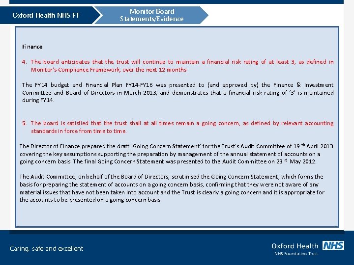 Oxford Health NHS FT Monitor Board Statements/Evidence Finance 4. The board anticipates that the