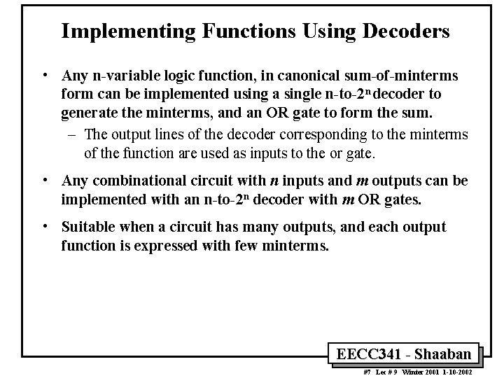 Implementing Functions Using Decoders • Any n-variable logic function, in canonical sum-of-minterms form can