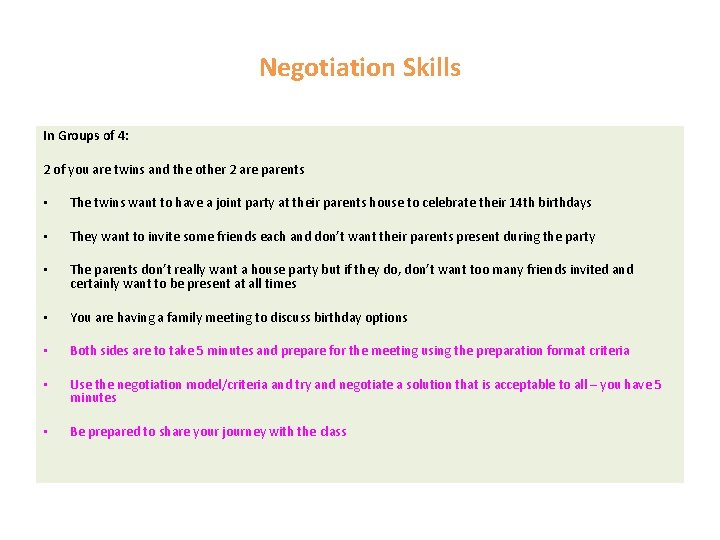 Negotiation Skills In Groups of 4: 2 of you are twins and the other