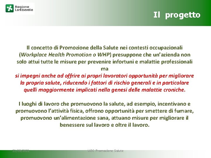 Il progetto Il concetto di Promozione della Salute nei contesti occupazionali (Workplace Health Promotion