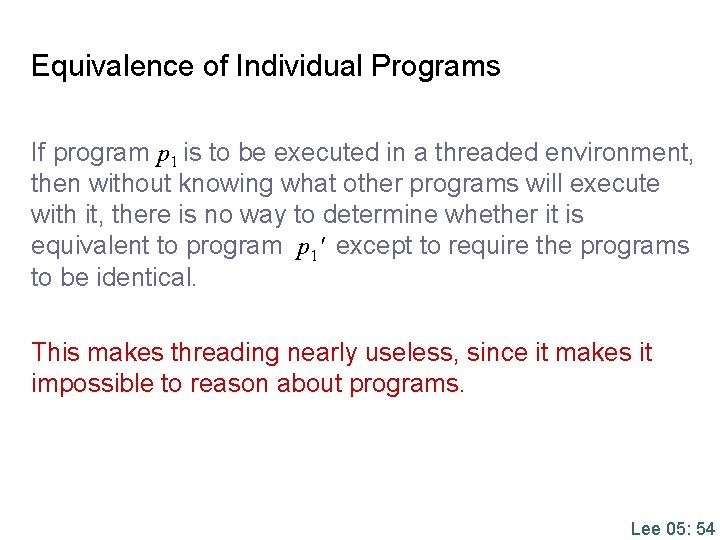 Equivalence of Individual Programs If program p 1 is to be executed in a Equivalence of Individual Programs If program p 1 is to be executed in a
