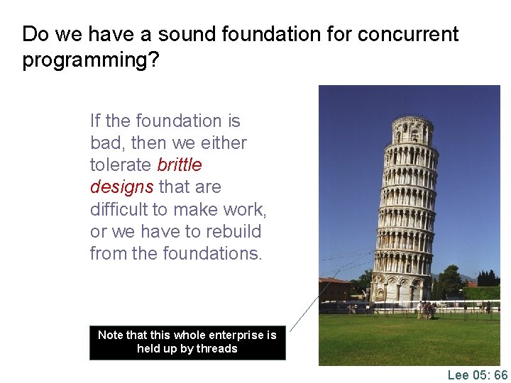 Do we have a sound foundation for concurrent programming? If the foundation is bad, Do we have a sound foundation for concurrent programming? If the foundation is bad,