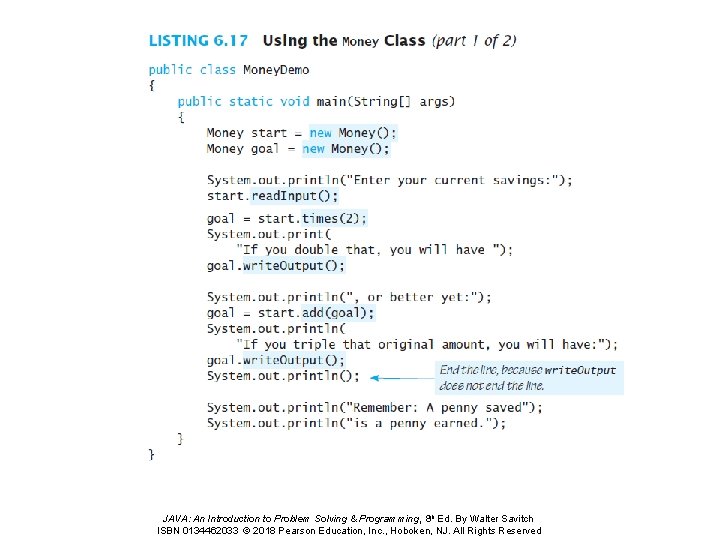 JAVA: An Introduction to Problem Solving & Programming, 8 th Ed. By Walter Savitch