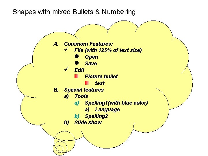 Shapes with mixed Bullets & Numbering A. Commom Features: File (with 125% of text