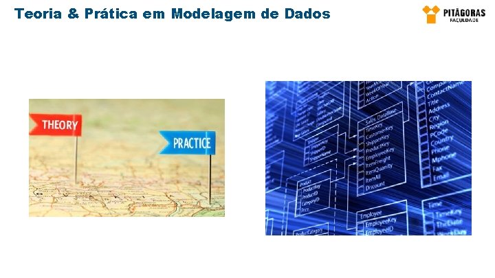 Teoria & Prática em Modelagem de Dados 