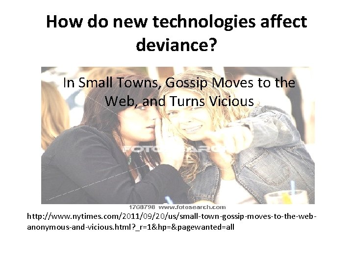 How do new technologies affect deviance? In Small Towns, Gossip Moves to the Web,