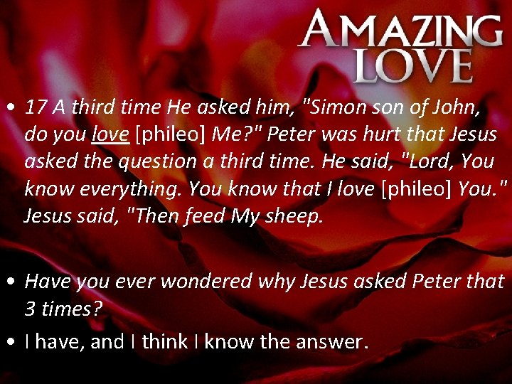  • 17 A third time He asked him, "Simon son of John, do
