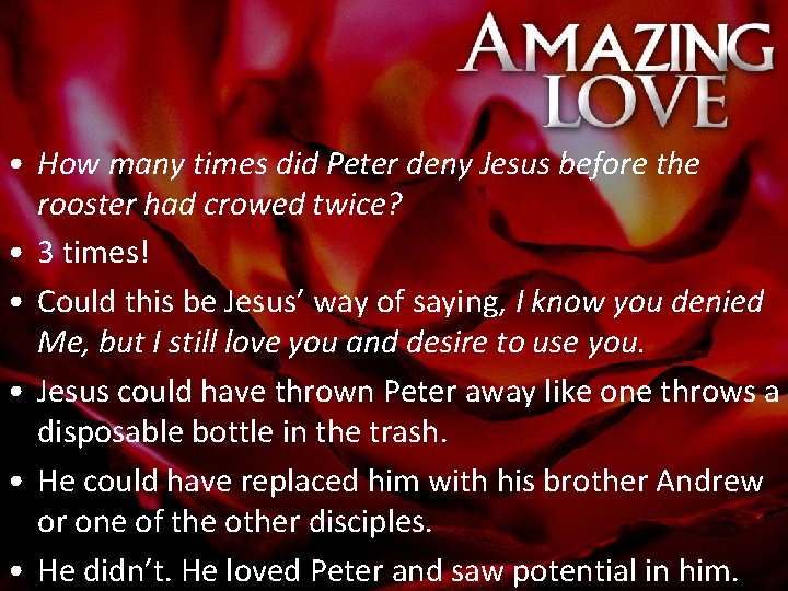  • How many times did Peter deny Jesus before the rooster had crowed