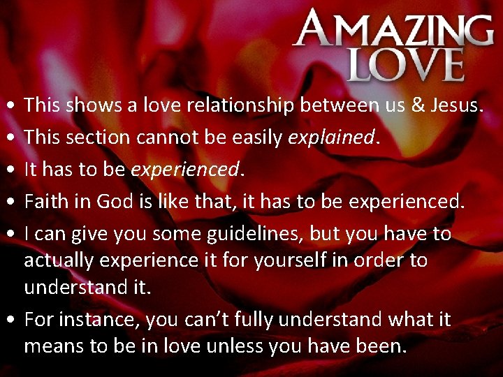  • • • This shows a love relationship between us & Jesus. This