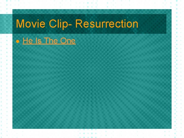 Movie Clip- Resurrection l He Is The One 