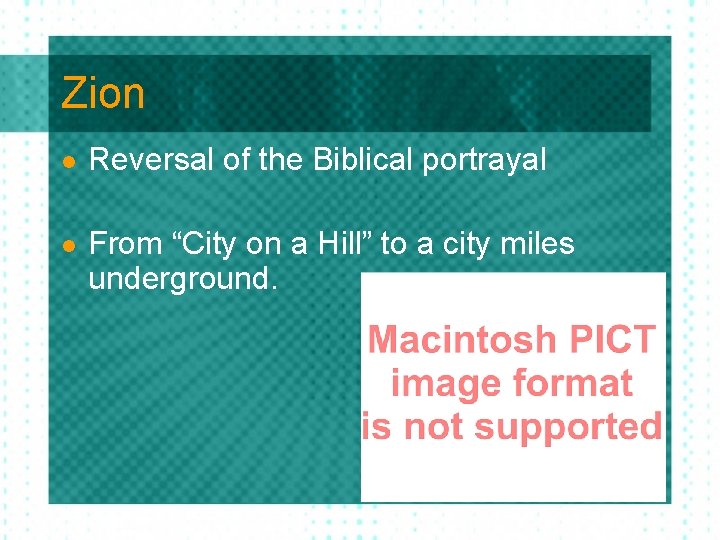 Zion l Reversal of the Biblical portrayal l From “City on a Hill” to