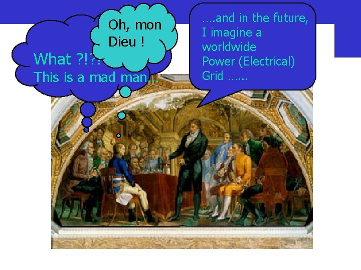 What ? !? ! Oh, mon Dieu ! This is a mad man… ….