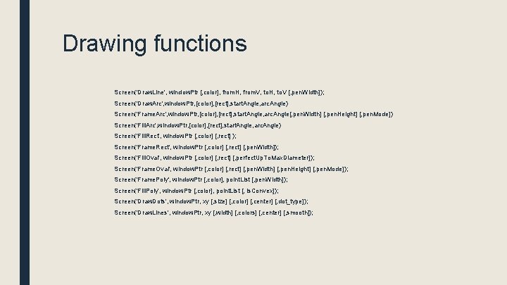 Drawing functions Screen('Draw. Line', window. Ptr [, color], from. H, from. V, to. H,