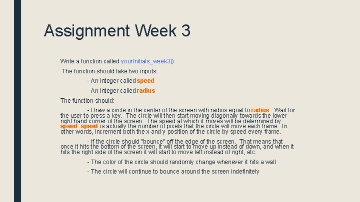 Assignment Week 3 Write a function called your. Initials_week 3() The function should take
