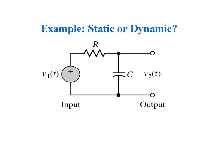 Example: Static or Dynamic? 