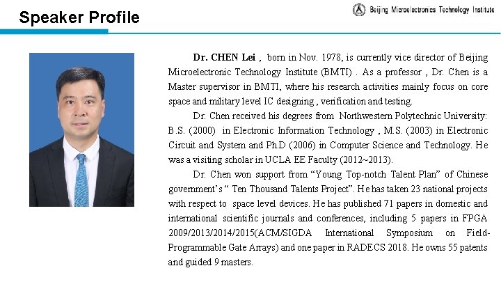 Speaker Profile Dr. CHEN Lei , born in Nov. 1978, is currently vice director