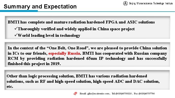 Summary and Expectation BMTI has complete and mature radiation hardened FPGA and ASIC solutions