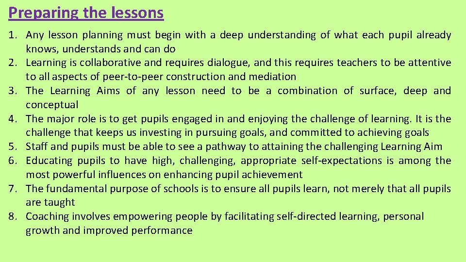Preparing the lessons 1. Any lesson planning must begin with a deep understanding of