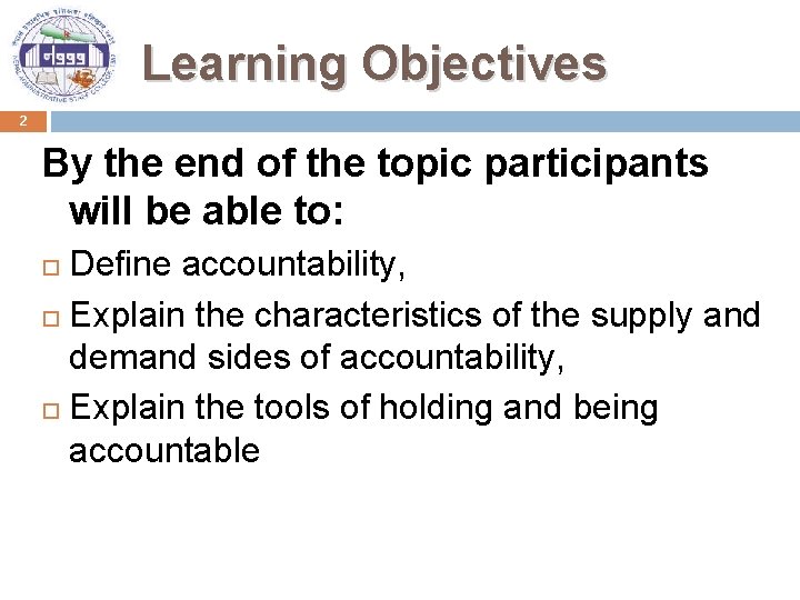 Learning Objectives 2 By the end of the topic participants will be able to: