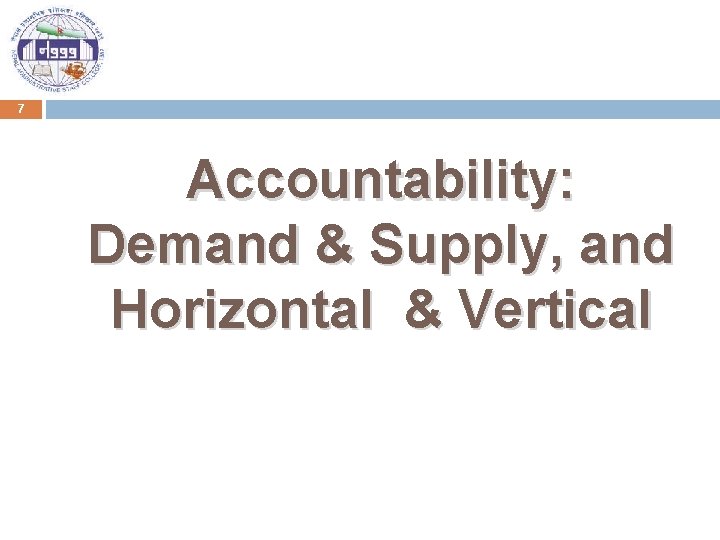 7 Accountability: Demand & Supply, and Horizontal & Vertical 