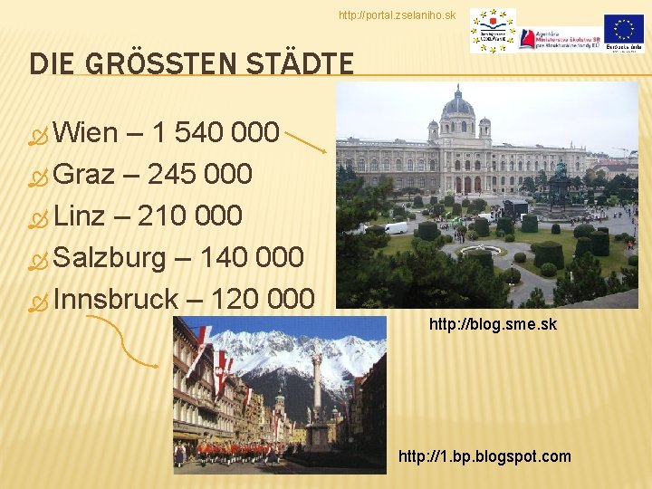 http: //portal. zselaniho. sk DIE GRÖSSTEN STÄDTE Wien – 1 540 000 Graz –