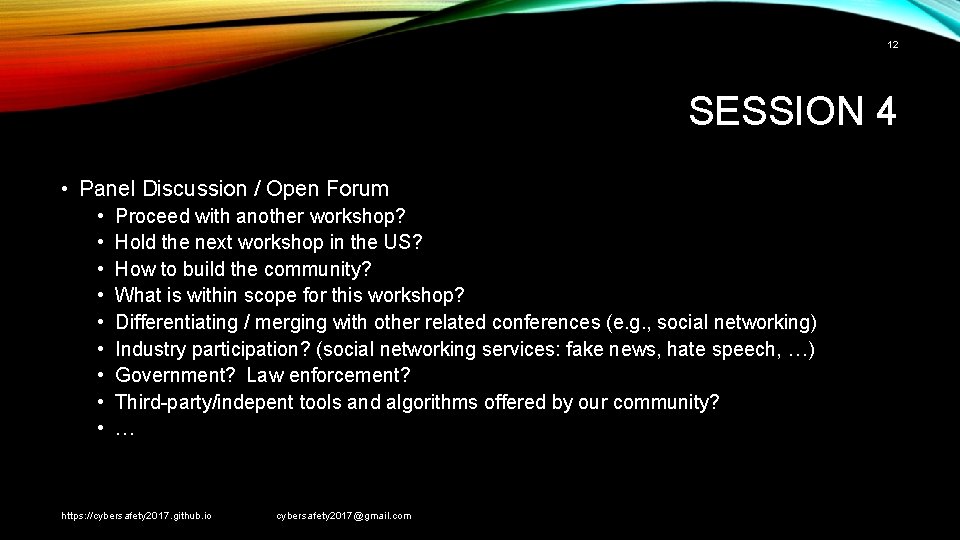 12 SESSION 4 • Panel Discussion / Open Forum • • • Proceed with